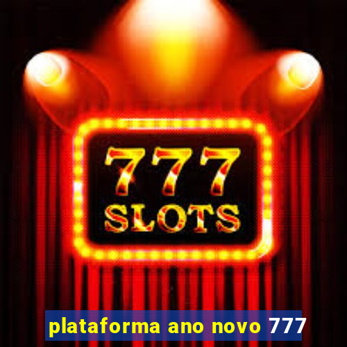 plataforma ano novo 777